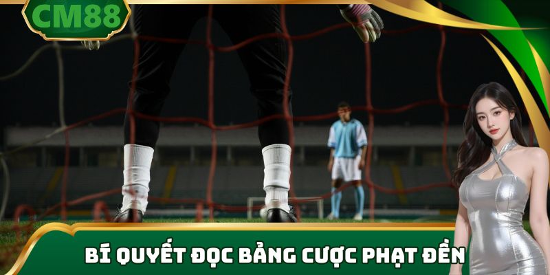 Bí quyết đọc bảng cược phạt đền